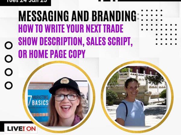 Messaging and Branding: How to write your next trade show description, sales script, or home page copy with Cindy Z and Kitty