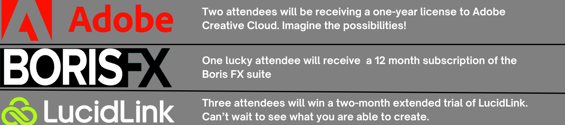 Two attendees will be receiving a one-year license to Adobe Creative Cloud. Imagine the possibilities! (2)